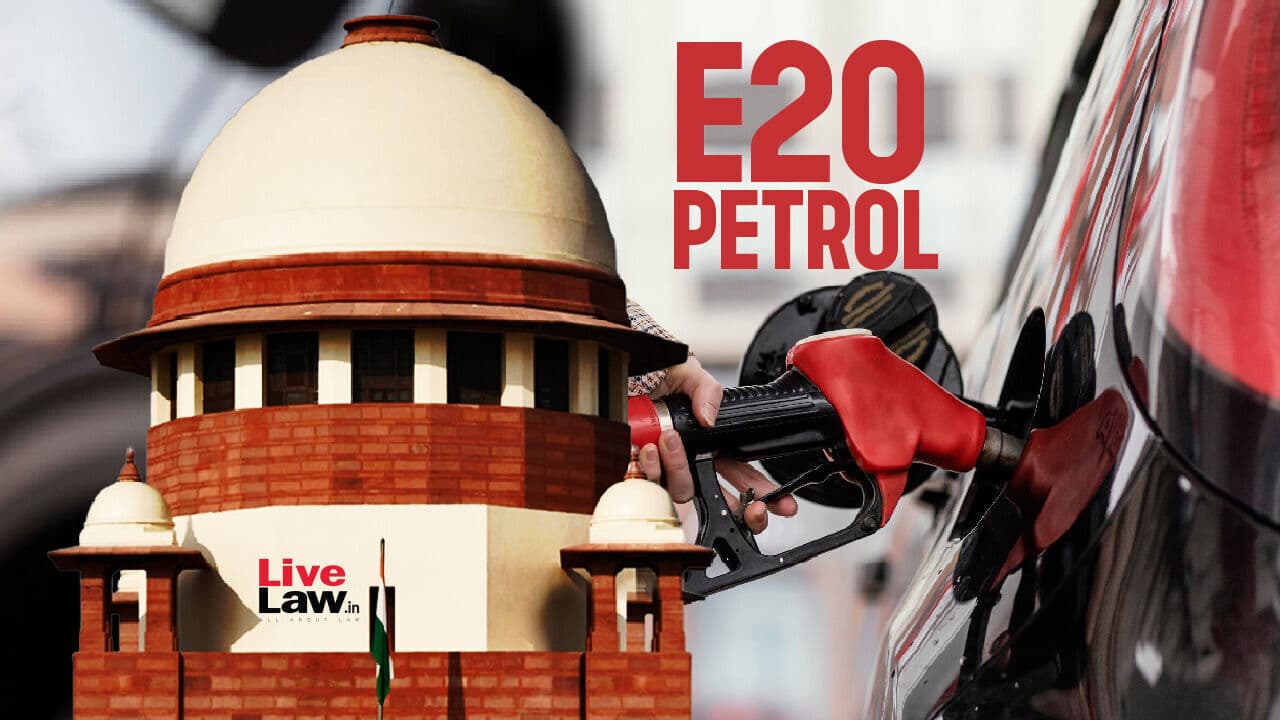 E20 Petrol Debate: A Look At Supreme Court Proceedings